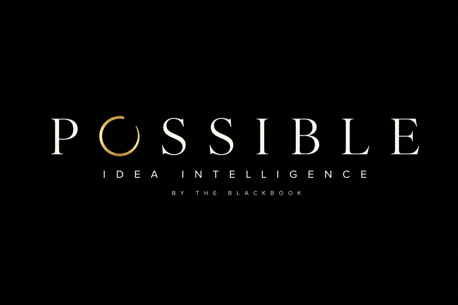 POSSIBLE — Idea Intelligence by THE BLACKBOOK™